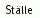 Ställe